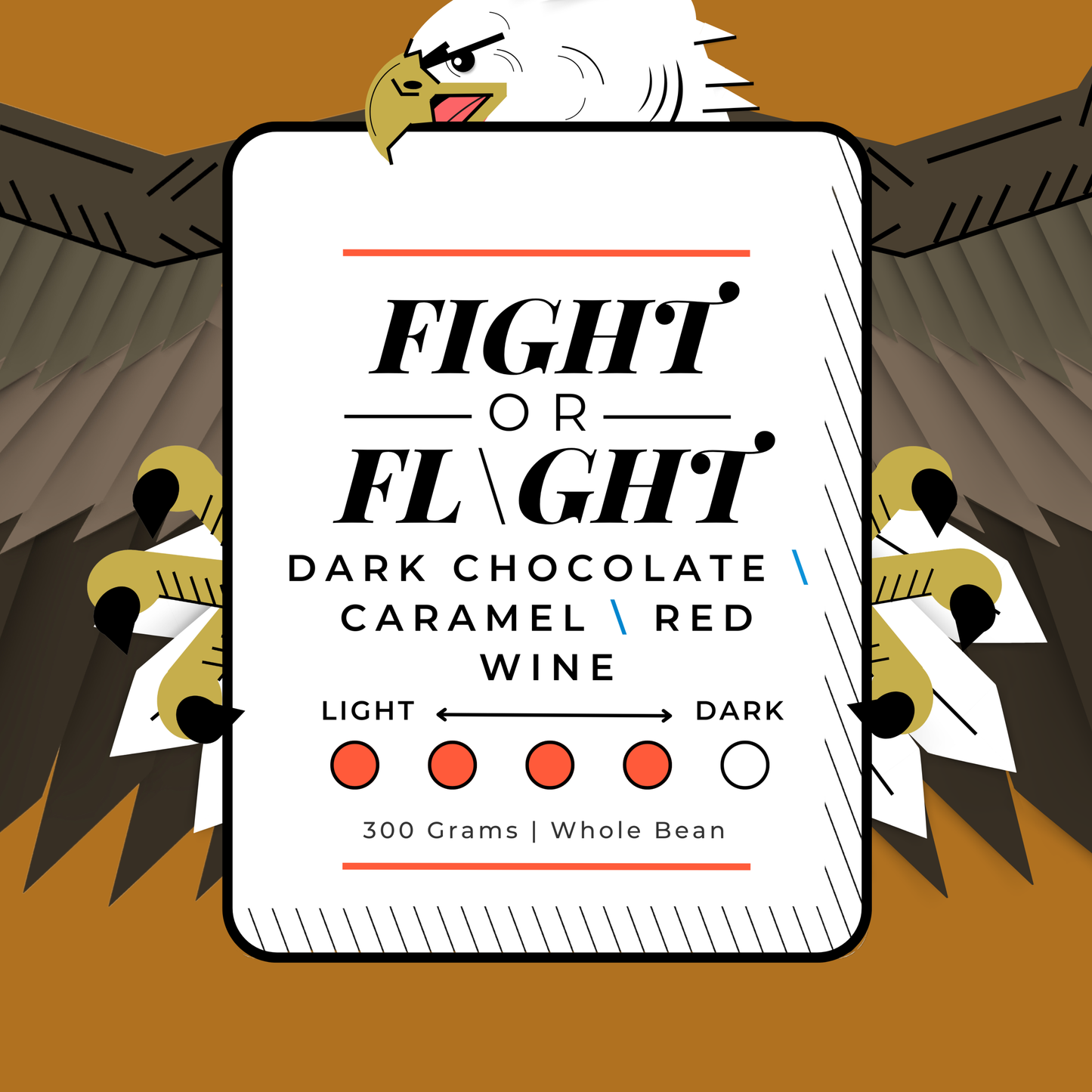 F\GHT OR FL\GHT | Dark Roast Blend